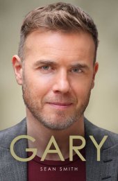 book Gary: The Definitive Biography of Gary Barlow