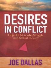 book Desires in Conflict: Hope for Men Who Struggle with Sexual Identity