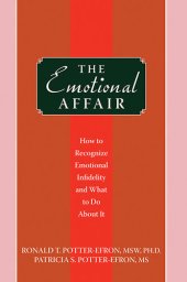 book The Emotional Affair: How to Recognize Emotional Infidelity and What to Do About It