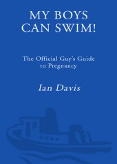 book My Boys Can Swim!: The Official Guy's Guide to Pregnancy