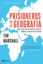 book Prisioneros de la geografía: Todo lo que hay que saber de política mundial a partir de diez mapas