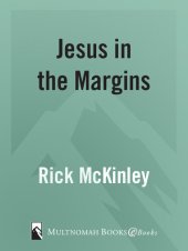 book Jesus in the Margins: Finding God in the Places We Ignore