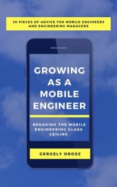 book Growing as a Mobile Engineer: Breaking the Mobile Engineering Glass Ceiling