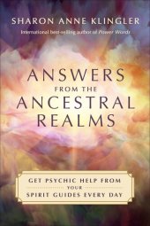 book Answers from the Ancestral Realms: Get Psychic Help from Your Spirit Guides Every Day