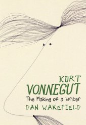 book Kurt Vonnegut: The Making of a Writer