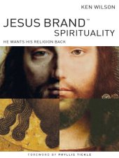 book Jesus Brand Spirituality: He Wants His Religion Back