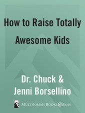 book How to Raise Totally Awesome Kids