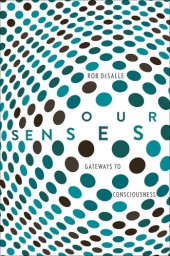 book Our Senses: Gateways to Consciousness