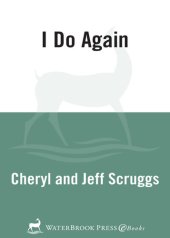 book I Do Again: How We Found a Second Chance at Our Marriage--and You Can Too