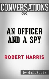 book An Officer and a Spy--A Novel by Robert Harris​​​​​​​ | Conversation Starters