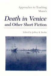 book Approaches to Teaching Mann's Death in Venice and Other Short Fiction