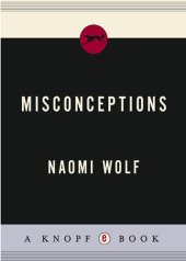 book Misconceptions: Truth, Lies, and the Unexpected on the Journey to Motherhood