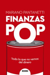 book Finanzas Pop: Todo lo que no vemos del dinero