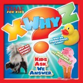 book X-WHY-Z: Kids Ask. We Answer