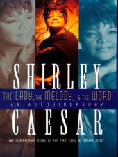 book The Lady, The Melody, and the Word: The Inspirational Story of the First Lady of Gospel