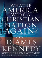 book What if America Were a Christian Nation Again?