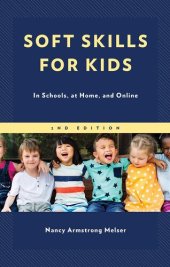 book Soft Skills for Kids: In Schools, at Home, and Online