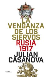 book La venganza de los siervos: Rusia 1917