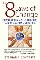 book The 8 Laws of Change: How to Be an Agent of Personal and Social Transformation