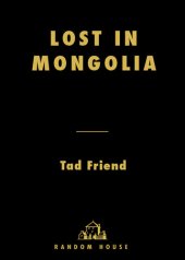 book Lost in Mongolia: Travels in Hollywood and Other Foreign Lands