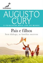 book Pais e filhos: Sem diálogo, as famílias morrem