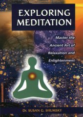 book Exploring Meditation: Master the Ancient Art of Relaxation and Enlightenment