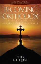 book Becoming Orthodox: A Journey to the Ancient Christian Faith