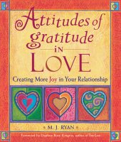 book Attitudes of Gratitude in Love: Creating More Joy in Your Relationship