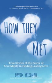 book How They Met: True Stories of the Power of Serendipity in Finding Lasting Love