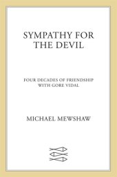 book Sympathy for the Devil: Four Decades of Friendship with Gore Vidal