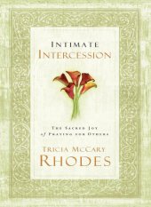 book Intimate Intercession: The Sacred Joy of Praying for Others