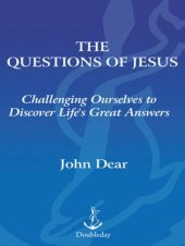 book The Questions of Jesus: Challenging Ourselves to Discover Life's Great Answers