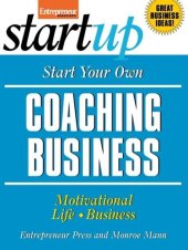 book Start Your Own Coaching Business: Your Step-By-Step Guide to Success