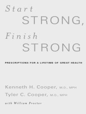 book Start Strong, Finish Strong: Prescriptions for a Lifetime of Great Health