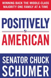 book Positively American: Winning Back the Middle-Class Majority One Family at a Time