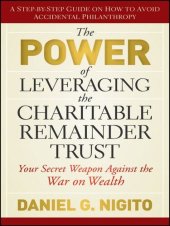 book The Power of Leveraging the Charitable Remainder Trust: Your Secret Weapon Against the War on Wealth