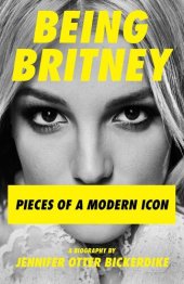 book Being Britney: Pieces of a Modern Icon