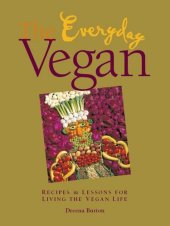 book The Everyday Vegan: Recipes & Lessons for Living the Vegan Life