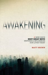 book Awakening: How God's Great Move Inspires & Influences Our Lives Today