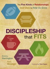 book Discipleship That Fits: The Five Kinds of Relationships God Uses to Help Us Grow