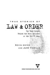 book True Stories of Law & Order: The Real Crimes Behind the Best Episodes of the Hit TV Show