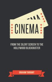 book Cinema: From the Silent Screen to the Hollywood Blockbuster