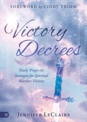 book Victory Decrees: Daily Prophetic Strategies for Spiritual Warfare Victory