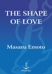 book The Shape of Love: Discovering Who We Are, Where We Came From, and Where We're Going