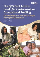 book The QCS Pool Activity Level (PAL) Instrument for Occupational Profiling (University of Bradford Dementia Good Practice Guides)