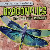 book Dragonflies Lived with the Dinosaurs!