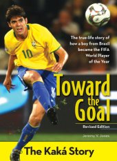 book Toward the Goal: The Kaka Story