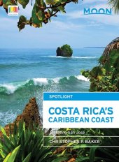 book Moon Spotlight Costa Rica's Caribbean Coast: Including San José