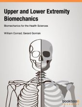 book Upper and Lower Extremity Biomechanics: Biomechanics for the Health Sciences