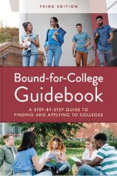 book Bound-for-College Guidebook: A Step-by-Step Guide to Finding and Applying to Colleges